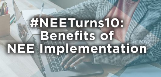Close up of woman's hands on computer keyboard, with words over the top of the photo that say "#NEETurns10: Benefits of NEE Implementation"