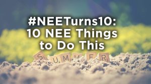 Photo of sand on beach with scrabble tiles spelling summer. Text over the picture says #NEETurns10: 10 NEE Things to Do This Summer